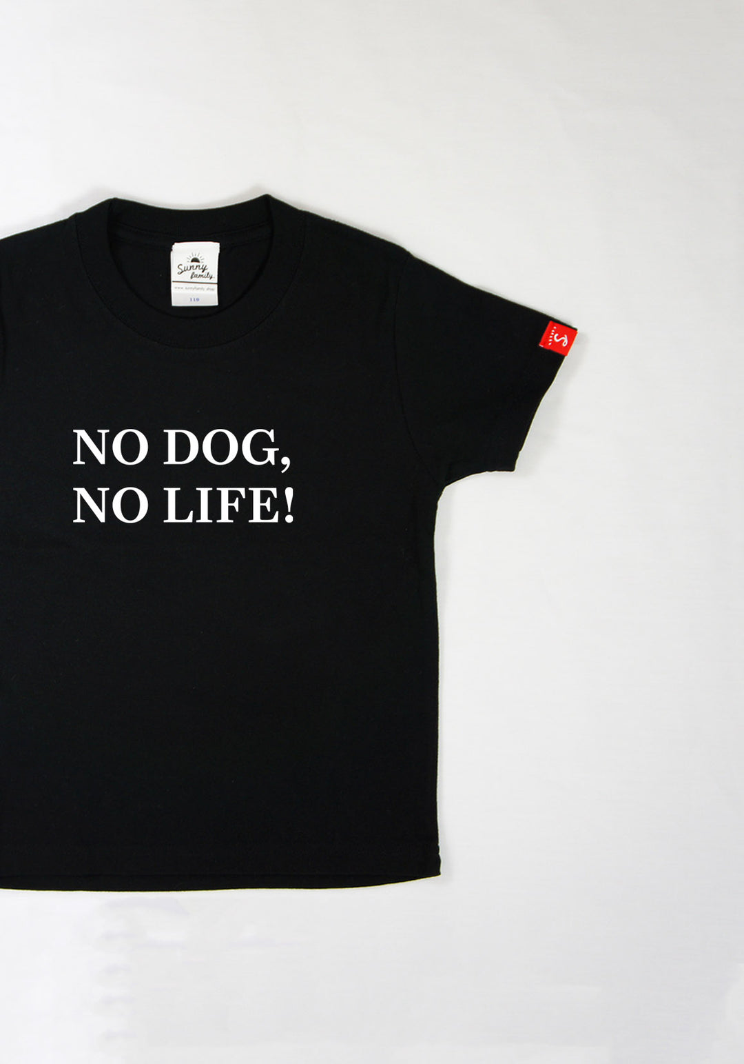 NO DOG,NO LIFE！ Tシャツ／こども – Sunny Family